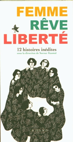  Femme, rêve, liberté : 12 histoires inédites 