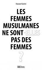 FEMMES MUSULMANES NE SONT-ELLES PAS DES FEMMES ? -LES-