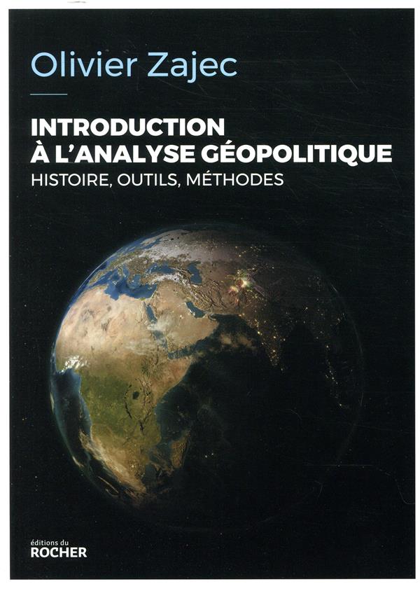  Introduction à l'analyse géopolitique : histoire, outils, méthodes 