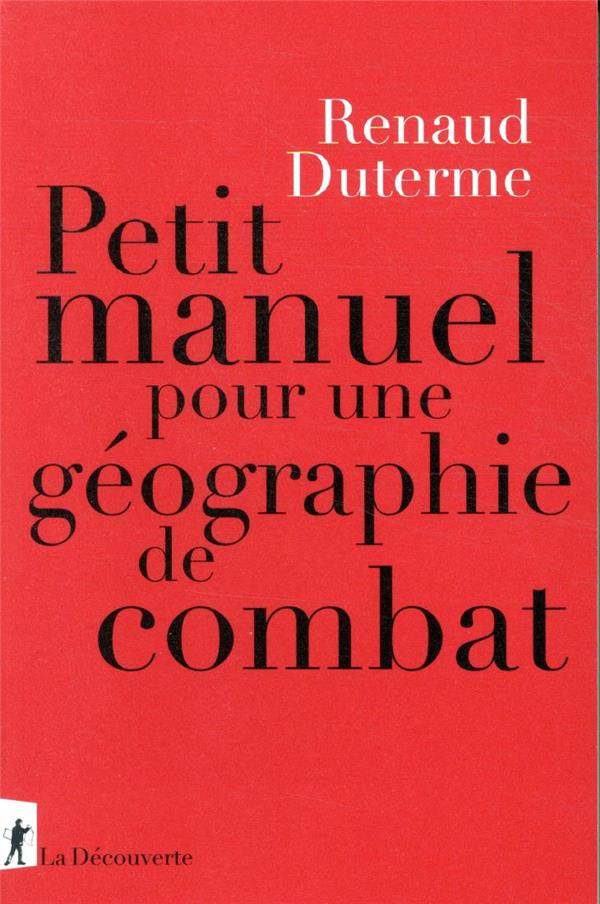  Petit manuel pour une géographie de combat 