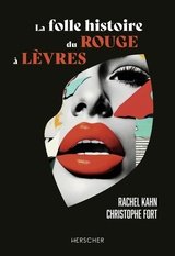 FOLLE HISTOIRE DU ROUGE A LEVRES