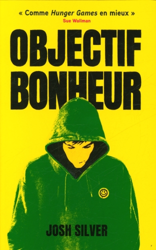  Objectif bonheur. Tome 1 