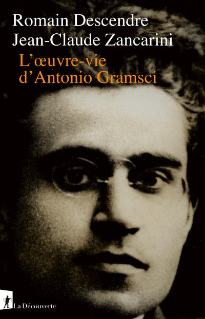  L'oeuvre-vie d'Antonio Gramsci 