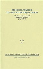 ELOGE DE L'ANARCHIE PAR DEUX EXCENTRIQUES CHINOIS