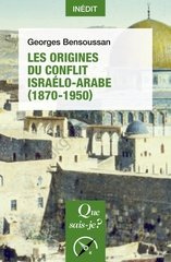 ORIGINES DU CONFLIT ISRAELO-ARABE 1870-1950