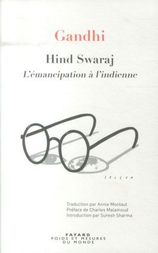  Hind Swaraj : l'émancipation à l'indienne 