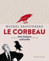 CORBEAU -LE- UNE HISTOIRE CULTURELLE