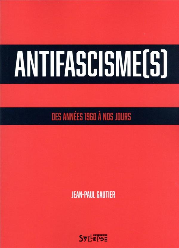  Antifascisme(s) : des années 1960 à nos jours 