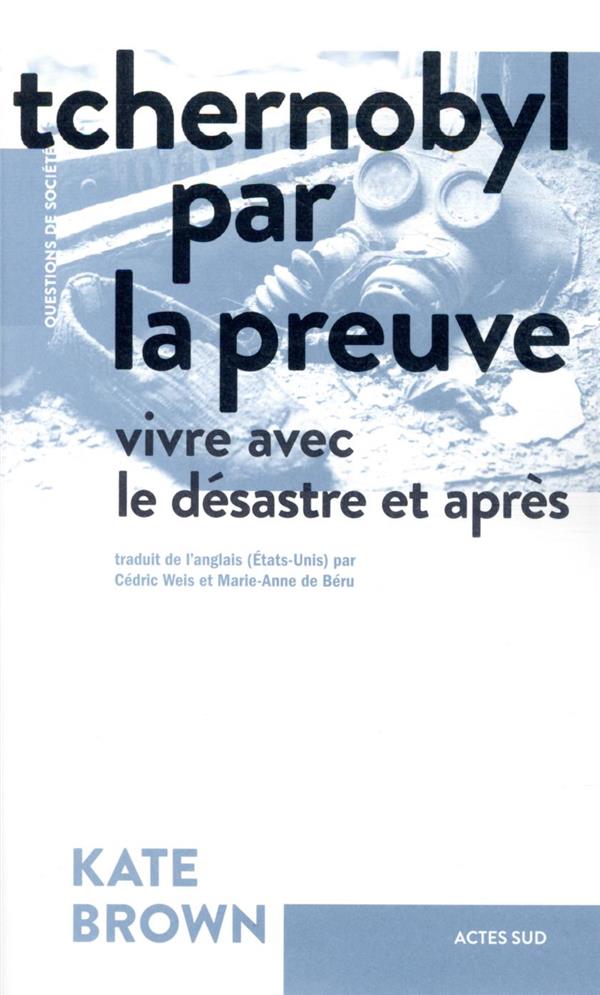  Tchernobyl par la preuve : vivre avec le désastre et après 