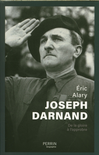  Joseph Darnand : de la gloire à l'opprobre 