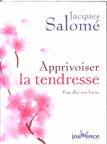  Apprivoiser la tendresse 