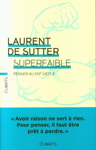  Superfaible_: penser au XXIe siècle 