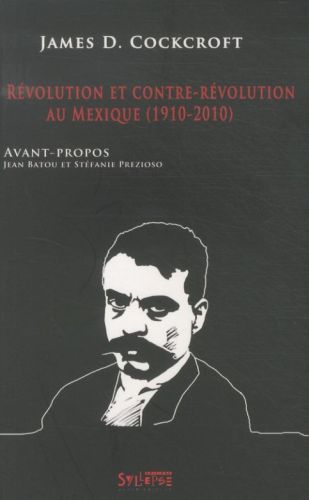  Révolution et contre-révolution au Mexique (1910-2010) 