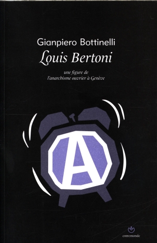  Louis Bertoni : une figure de l'anarchisme à Genève 