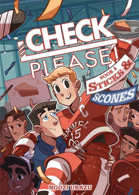 Check, Please! Book 2: Sticks &amp; Scones
