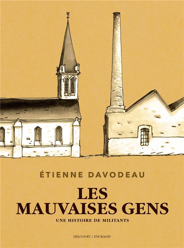  Les mauvaises gens : une histoire de militants 