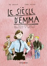 SIECLE D'EMMA -LE- UNE FAMILLE SUISSE DANS LES TURBULENCES DU XXE SIECLE