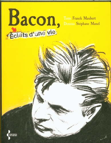  Bacon : éclats d'une vie 