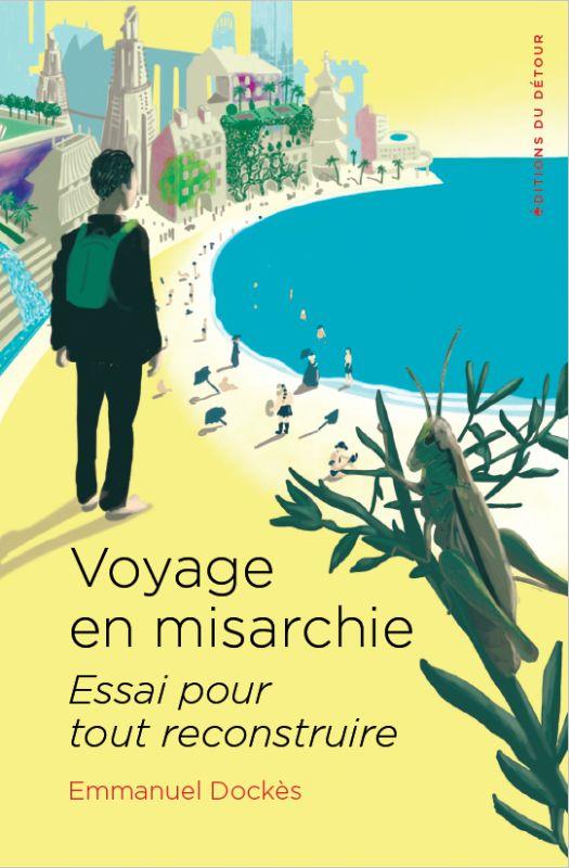  Voyage en misarchie : essai pour tout reconstruire 