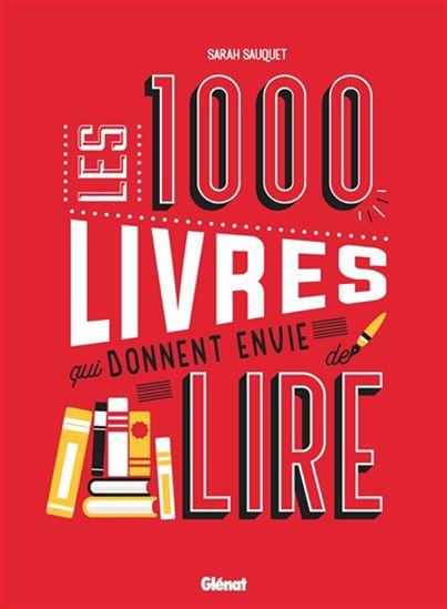  Les 1000 livres qui donnent envie de lire 