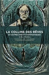 COLLINE DES REVES -LA- ET AUTRES RECITS FANTASTIQUES