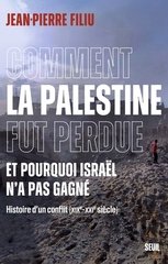 COMMENT LA PALESTINE FUT PERDUE. ET POURQUOI ISRAEL N'A PAS GAGNE