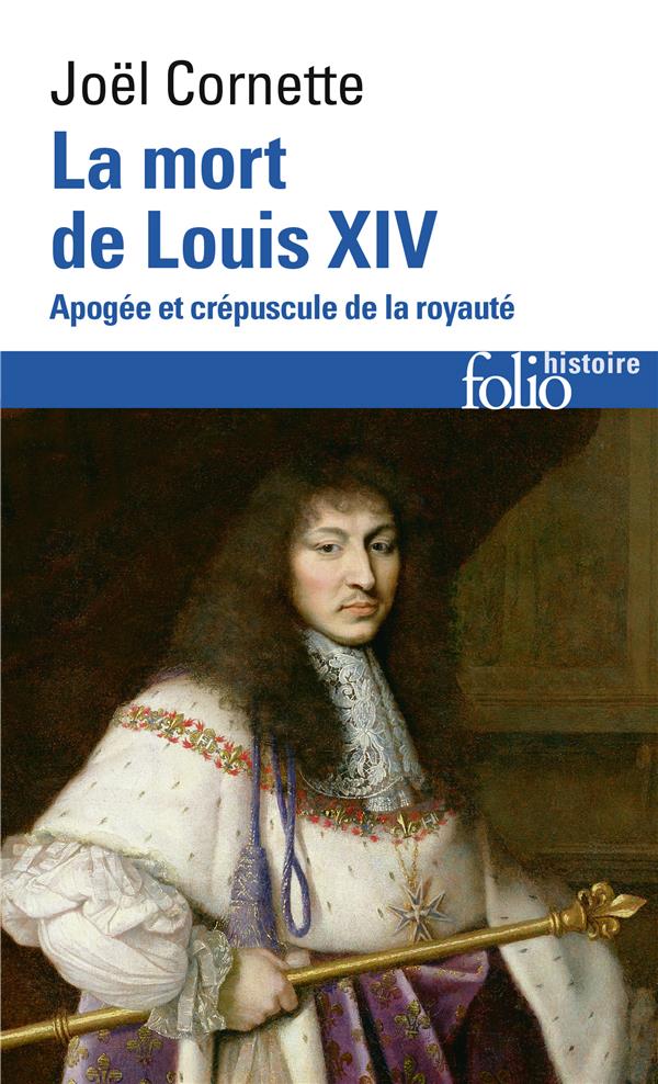  La mort de Louis XIV : apogée et crépuscule de la royauté 