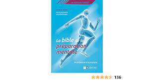  La bible de la préparation mentale : de la théorie à la pratique 