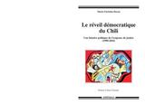 REVEIL DEMOCRATIQUE DU CHILI -LE- UNE HISTOIRE POLITIQUE DE L'EXIGENCE DE JUSTI