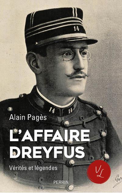  L'affaire Dreyfus : vérités et légendes 