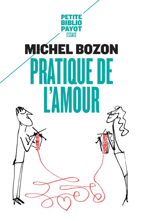  Pratique de l'amour : le plaisir et l'inquiétude 