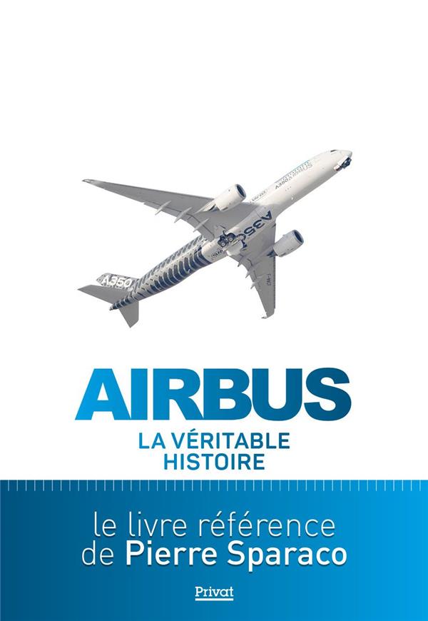  Airbus : la véritable histoire 