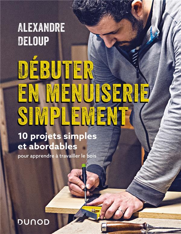  Débuter en menuiserie simplement 