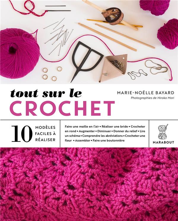  Tout sur le crochet : 10 modèles faciles à réaliser 