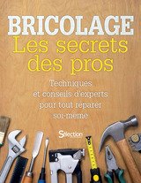 BRICOLAGE : LES SECRETS DES PROS