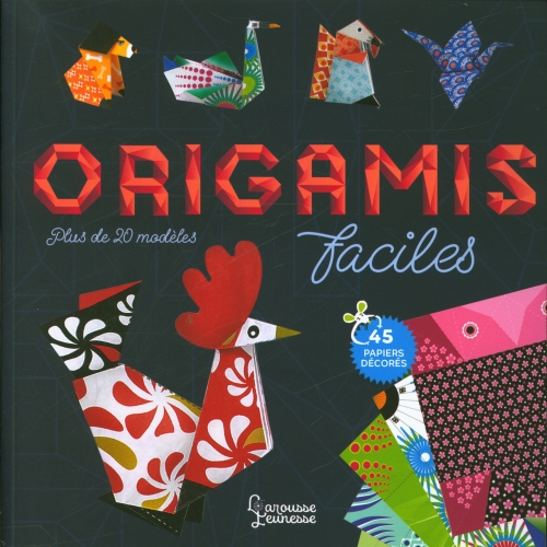  Origamis faciles : plus de 20 modèles 