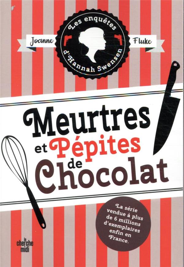  Meurtres et pépites de chocolat. La saga de Hannah Swensen 