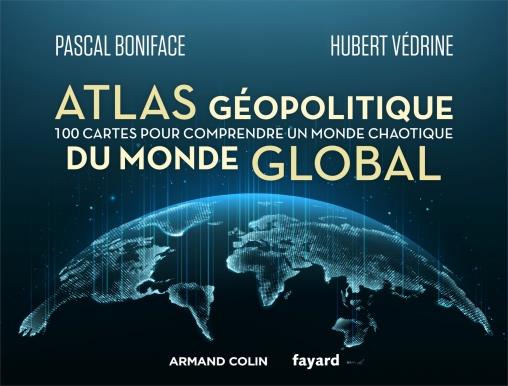  Atlas géopolitique du monde global 