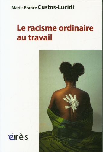  Le racisme ordinaire au travail 