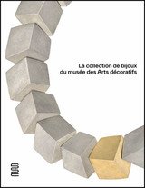 COLLECTION DE BIJOUX DU MUSEE DES ARTS DECORATIFS -LA-