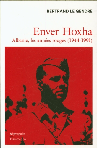  Enver Hoxha : du totalitarisme en Albanie 