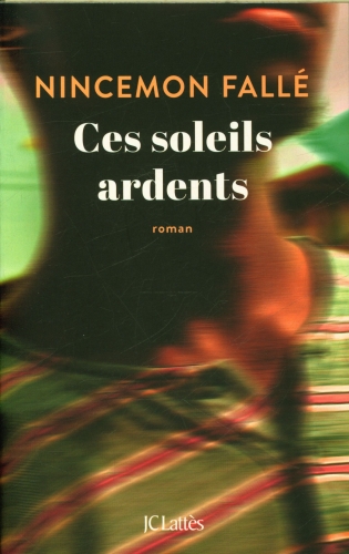  Ces soleils ardents 