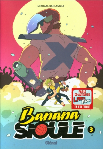  Banana sioule. Tome 3 