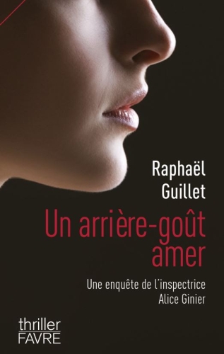  Un arrière-goût amer : une enquête de l'inspectrice Alice Ginier 