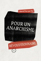 POUR UN ANARCHISME REVOLUTIONNAIRE