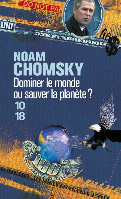  Dominer le monde ou sauver la planète ? 