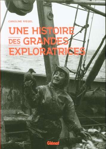  Une histoire des grandes exploratrices 