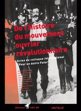 DE L'HISTOIRE DU MOUVEMENT OUVRIER REVOLUTIONNAIRE