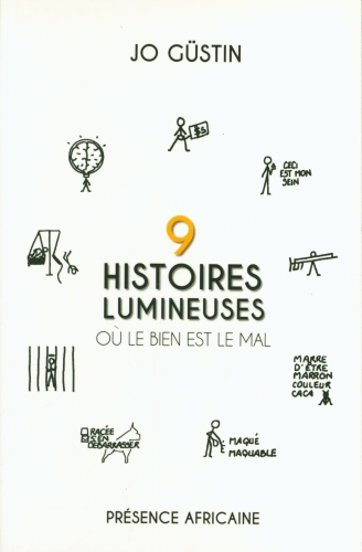  9 histoires lumineuses où le bien est le mal 