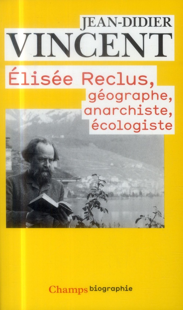  Elisée Reclus : géographe, anarchiste, écologiste 